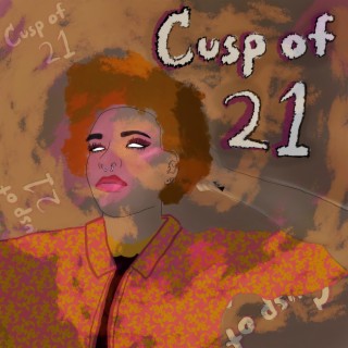 Cusp of 21