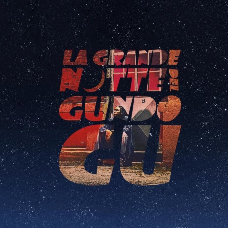 La grande notte del Gundo Gu ft. Edoardojj | Boomplay Music