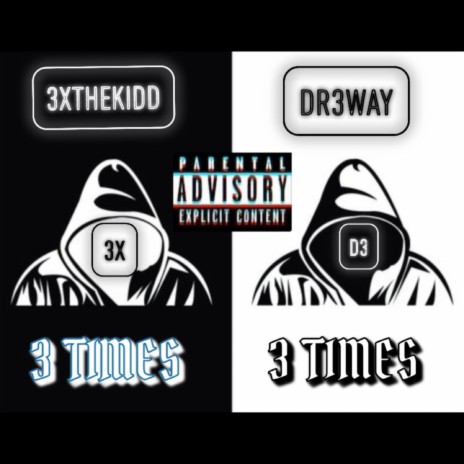 3 Times ft. 3xtheKidd | Boomplay Music