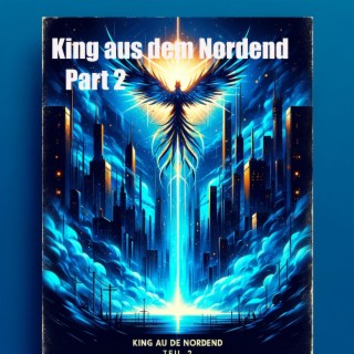 King Aus Dem Nordend, Pt. 2