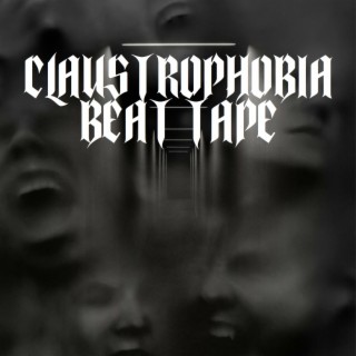 Claustrophobia Beat Tape