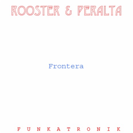 Frontera ft. DJ Rooster | Boomplay Music