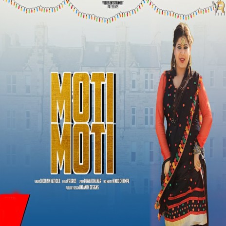 Moti Moti | Boomplay Music