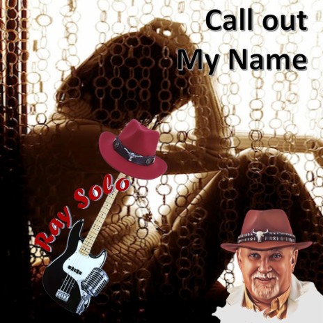 Call out my name | Boomplay Music