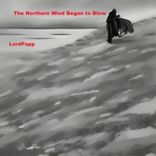 The Northern Wind Began to Blow