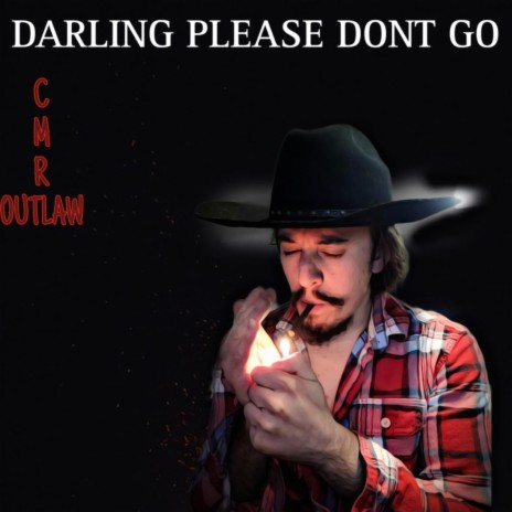 Darling Please Dont Go | Boomplay Music