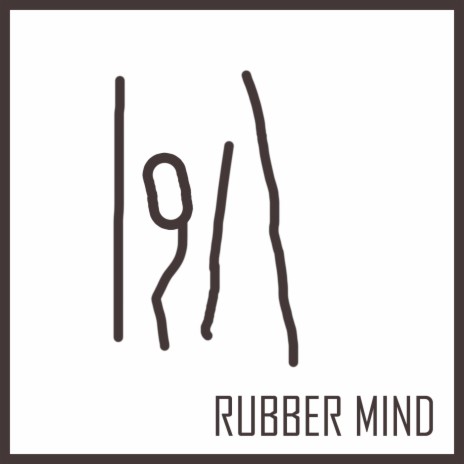 Rubber Mind | Boomplay Music