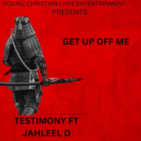 Get Up Off Me ft. Jahleel D | Boomplay Music