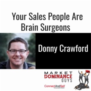 EP61: Your Sales People Are Brain Surgeons