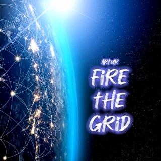 Fire the Grid