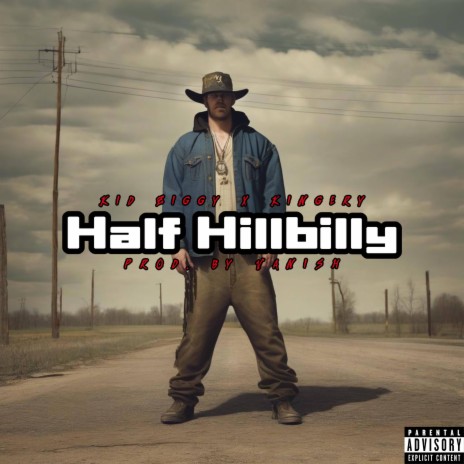 Half Hillbilly ft. Kingery | Boomplay Music