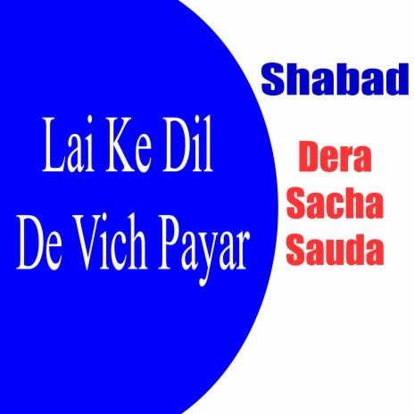 Lai ke Dil De Vich Pyar Dera Sacha Sauda