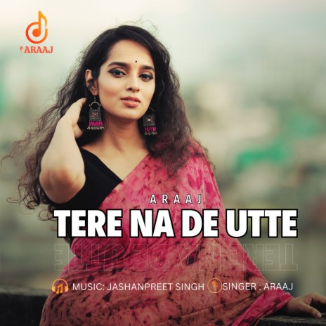 Tere Na De Utte | Boomplay Music