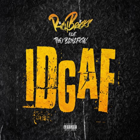 IDGAF ft. Too Beneficial | Boomplay Music