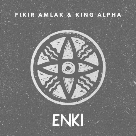 Enki Dub ft. King Alpha