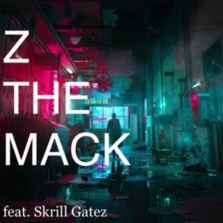 Z The Mack (feat. Skrill Gatez)