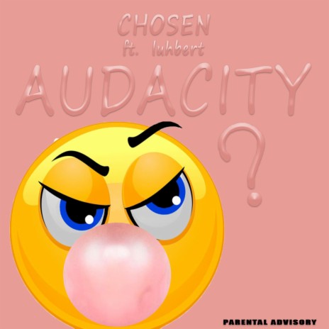 Audacity (feat. luhbert) | Boomplay Music