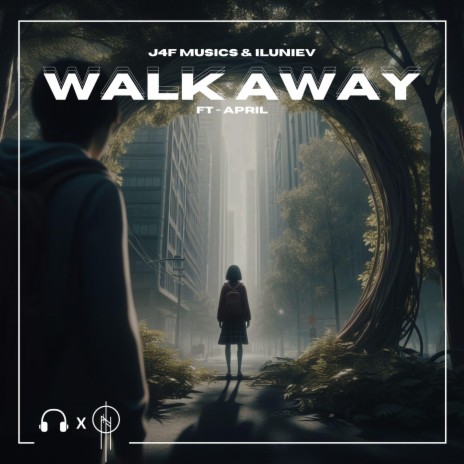 Walk Away (feat. April) | Boomplay Music