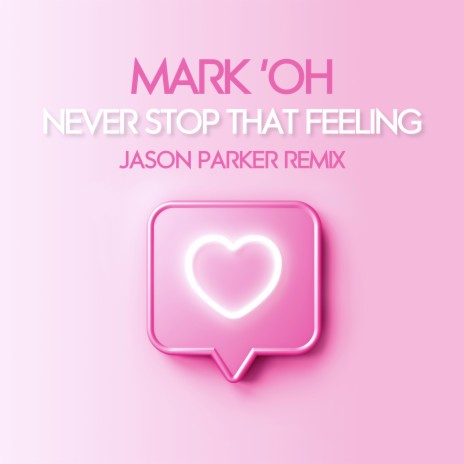 Never Stop That Feeling (Jason Parker Extended Remix) | Boomplay Music