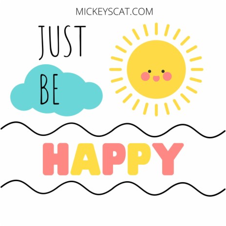 Just be Happy | Boomplay Music