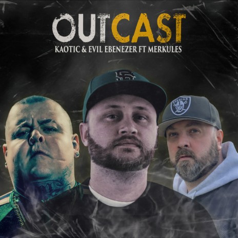 Outcast ft. Evil Ebenezer & Merkules | Boomplay Music