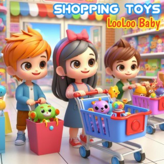 Shopping Toys lyrics | Boomplay Music
