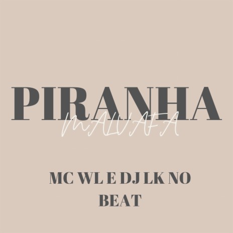 PIRANHA MALVADA ft. WL OFC | Boomplay Music