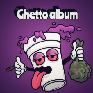 Ghetto Album