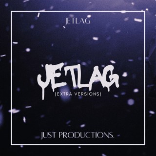 jetlag (extra versions)