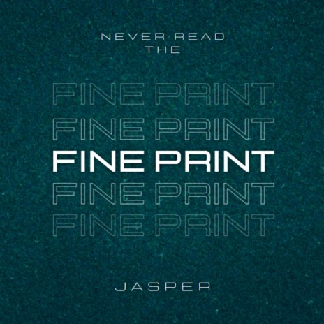Fine Print | Boomplay Music