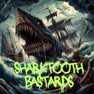 SHARK TOOTH BASTARDS