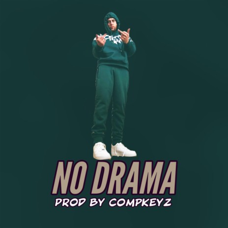 No Drama ft. Comp Keyz | Boomplay Music