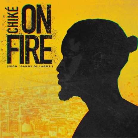 On Fire (From 'Gangs of Lagos') | Boomplay Music