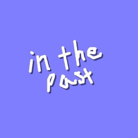 in the past ft. xenx | Boomplay Music