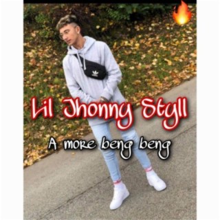 A More Beng Beng (Lil Jhonny Styll)