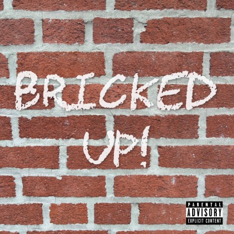 Bricked Up! | Boomplay Music