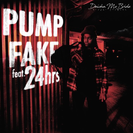 Pump Fake (feat. 24hrs) (Remix) | Boomplay Music