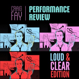 Performance Review (Loud & Clear Edition) (Loud & Clear)