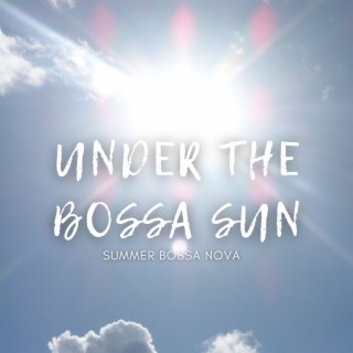 Under The Bossa Sun