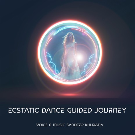 Ecstatic Dance Guided Journey | Boomplay Music