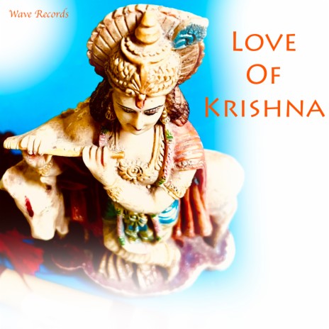 Love Of Krishna (Krishna flute) | Boomplay Music