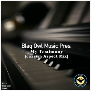 My Testimony (Jazzish Aspect Mix)