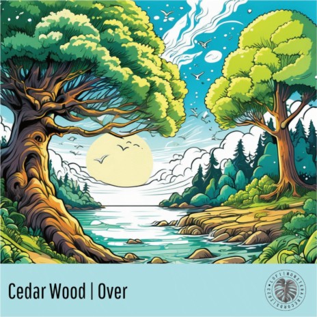 Cedar Wood ft. Monstera Records | Boomplay Music