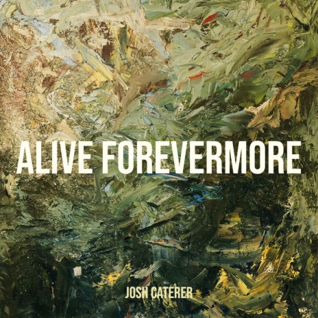 Alive Forevermore | Boomplay Music