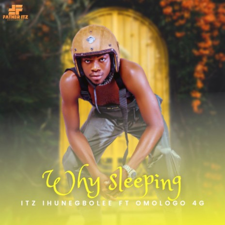 Why Sleeping ft. Omologo 4G | Boomplay Music
