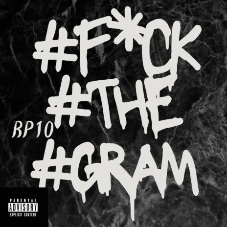 Fuck the Gram ft. Bussin Bussin!! | Boomplay Music
