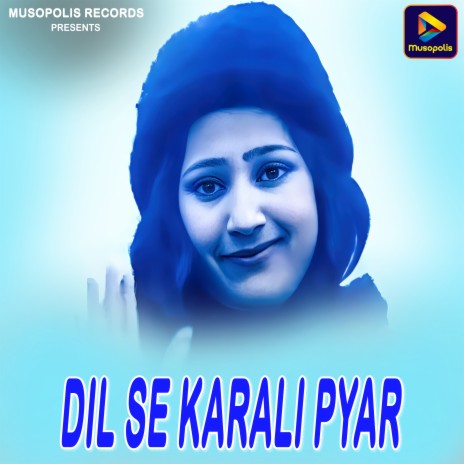 Dil Se Karali Pyar | Boomplay Music