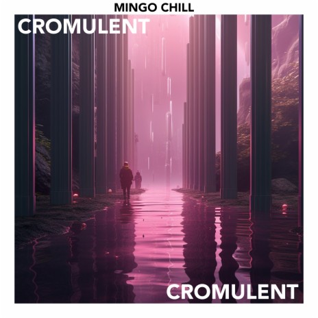 Cromulent | Boomplay Music