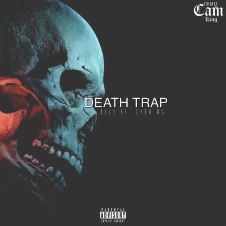 Death Trap អន្ទាក់មរណះ ft. CHEA OG | Boomplay Music