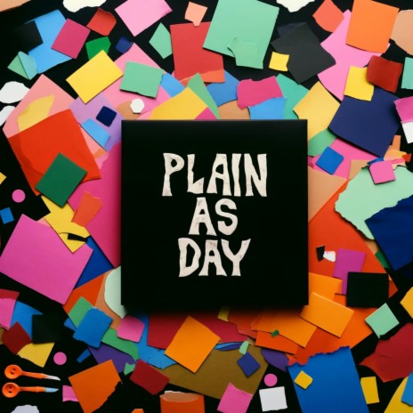 Plain As Day | Boomplay Music